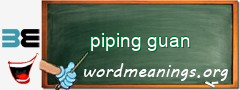 WordMeaning blackboard for piping guan